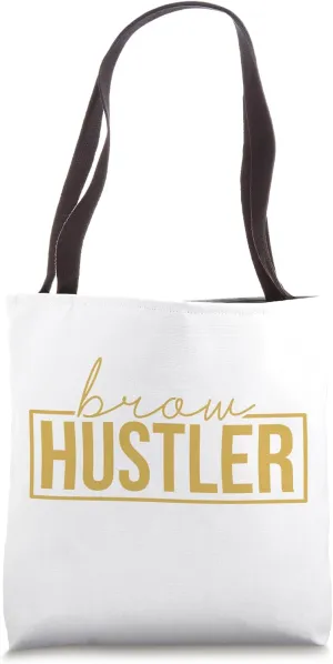 Brow Hustler Brow Artist Brow Tech Eyebrow Tote Bag