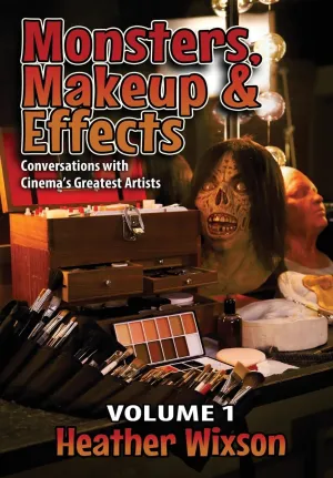 Monsters, Makeup & Effects: Conversations with Cinema's Greatest Artists Hardcover – October 20, 2021